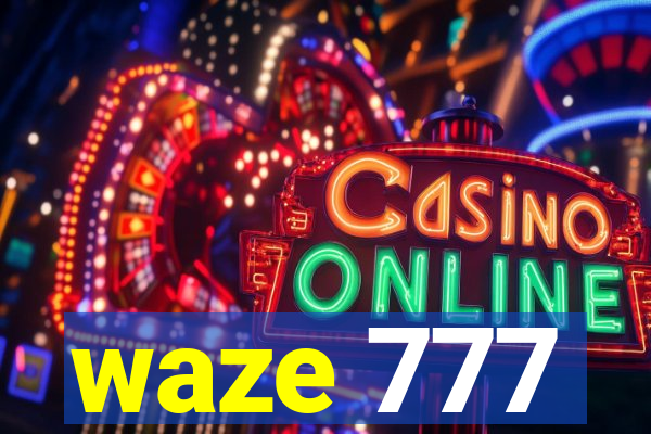 waze 777